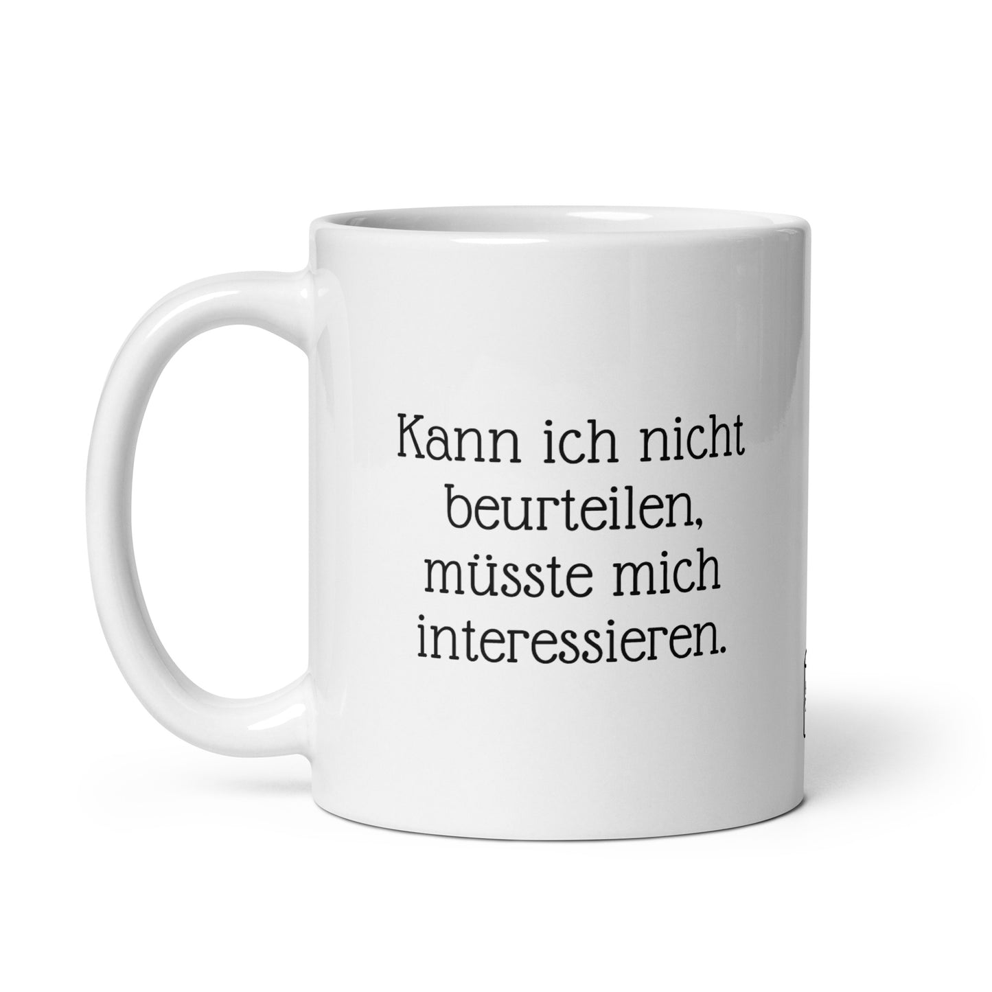 Kann ich nicht beurteilen, müsste mich interessieren. | MUG THAT | Kaffeetassen und Becher mit lustigen Sprüchen