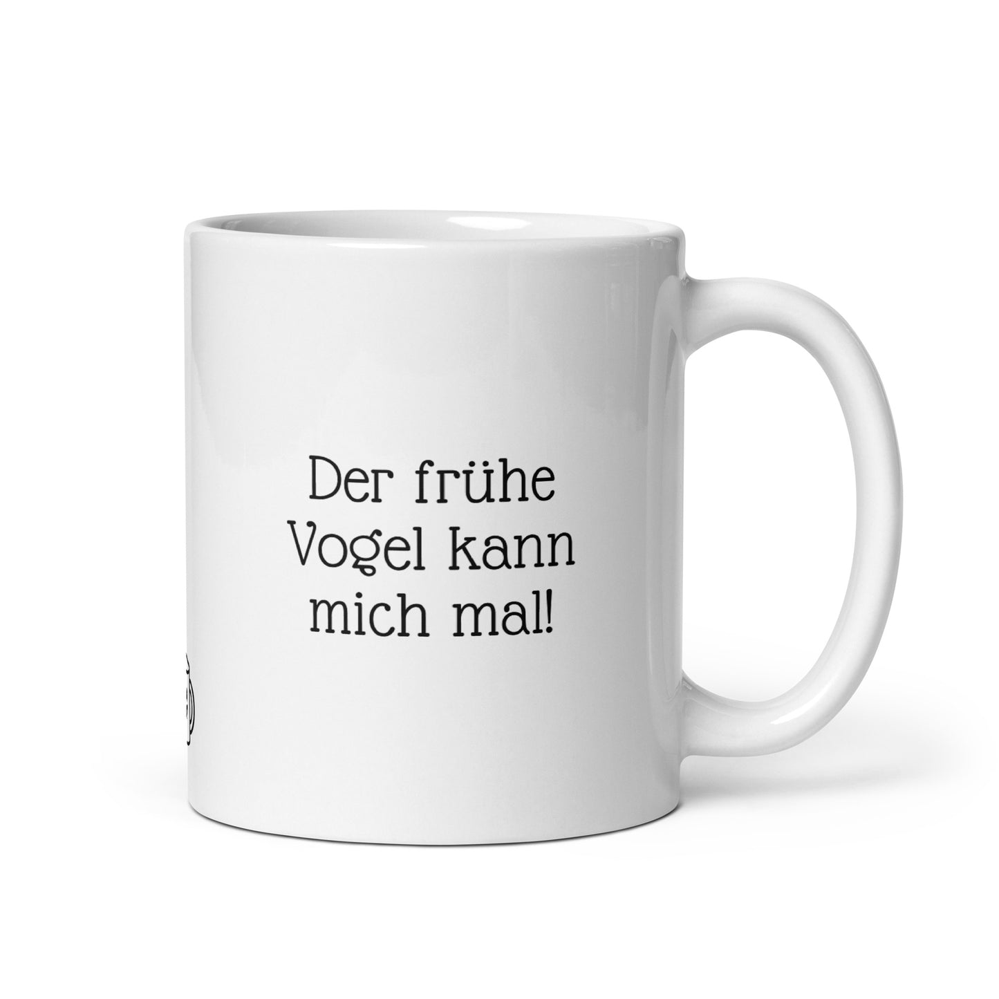 Der frühe Vogel kann mich mal! | MUG THAT | Kaffeetassen und Becher mit lustigen Sprüchen