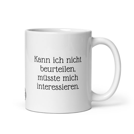 Kann ich nicht beurteilen, müsste mich interessieren. | MUG THAT | Kaffeetassen und Becher mit lustigen Sprüchen